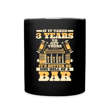 It's Better Be One Hell Of A Bar University Law - Full Colour Mug - black - Front