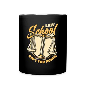 Law School Ain't For Punks Law School University - Full Colour Mug - black - Front