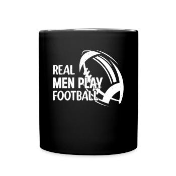 Real men play Football - American Football Player - Tasse einfarbig - Schwarz - Vorne