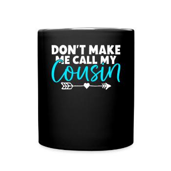 Cousin Gifts - Full Colour Mug - black - Front