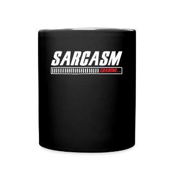 Sarcasm Loading Sarcasm Funny Humor Sarcastic - Tasse einfarbig - Schwarz - Vorne