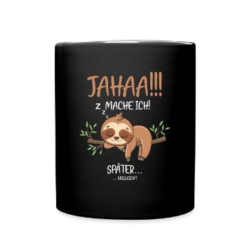 Mache Ich Später vielleicht - Tasse einfarbig - Schwarz - Vorne