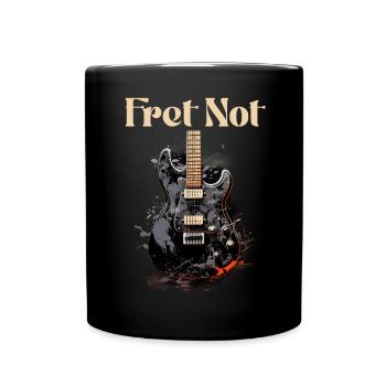 Fret Not Funny Quote Guitar Teacher - Full Colour Mug - black - Front