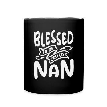 Bless To Be Called Nan Cool Gifts For Nan - Full Colour Mug - black - Front