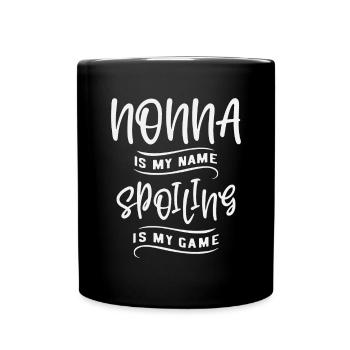 Nonna is My Name Spoiling is My Game Cool Gifts - Full Colour Mug - black - Front