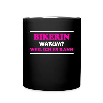 Bikerin Spruch Biker Lustiges Bikerin Geschenk - Tasse einfarbig - Schwarz - Vorne