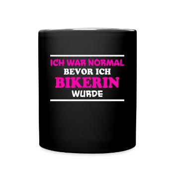 Bikerin Spruch Biker Lustiges Bikerin Geschenk - Tasse einfarbig - Schwarz - Vorne