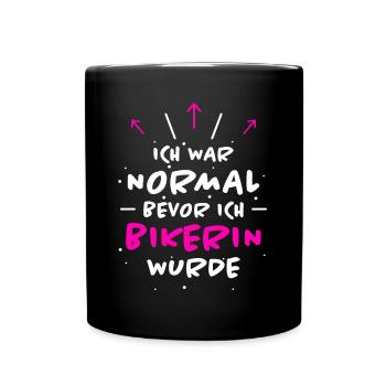Bikerin Spruch Biker Lustiges Bikerin Geschenk - Tasse einfarbig - Schwarz - Vorne