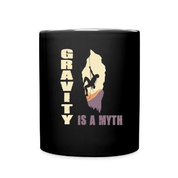Gravity is a Myth - Tasse einfarbig - Schwarz - Vorne