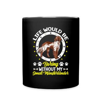 Ennuyeux sans mon petit Münsterlander - Mug uni - noir - Devant