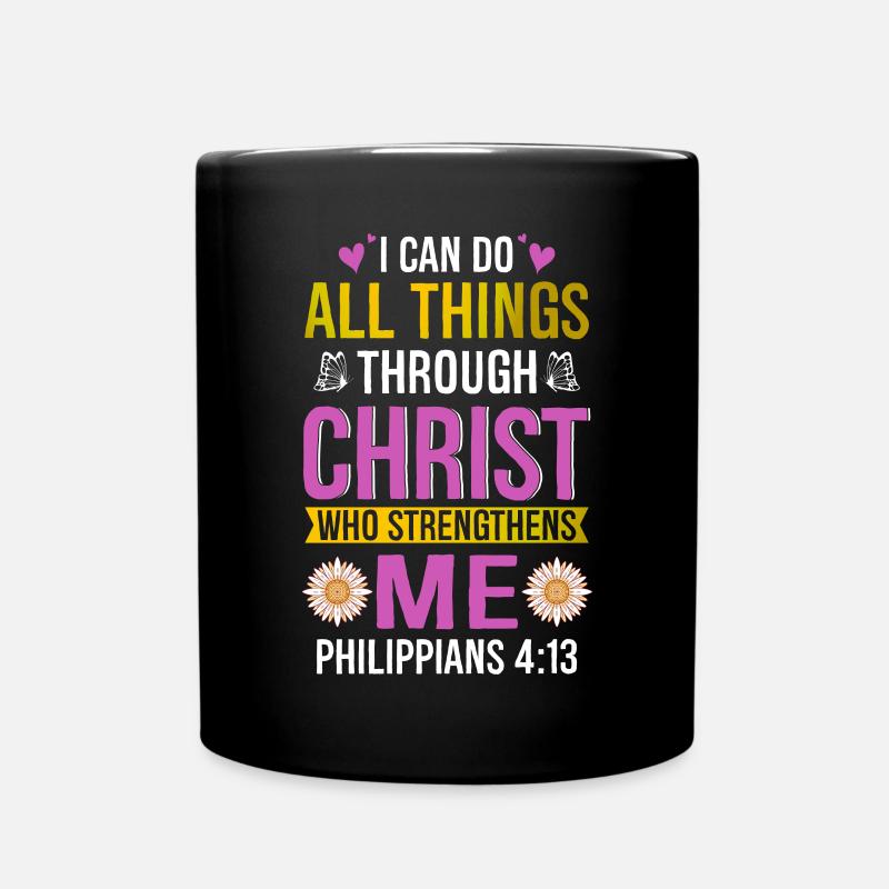 Ich Kann Alle Dinge Durch Christus Daisy Blume Tun - Tasse einfarbig - Schwarz