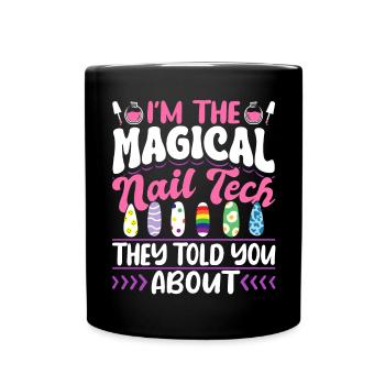 Nail Technician I'm The Magical - Tasse einfarbig - Schwarz - Vorne