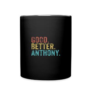 Good better Anthony - Tasse einfarbig - Schwarz - Vorne