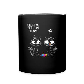 Dude Did You Eat The Last Unicorn - Tasse einfarbig - Schwarz - Vorne
