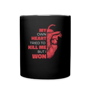 My Own Heart Tried To Kill Me But I Won Open - Full Colour Mug - black - Front