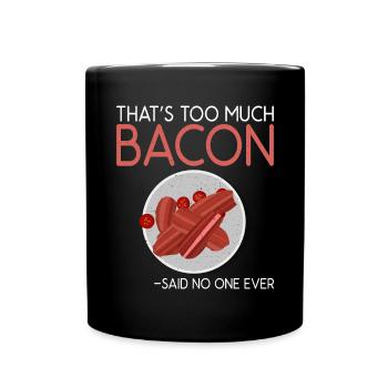 Funny Bacon Gifts - Full Colour Mug - black - Front
