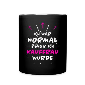 Kauffrau Spruch Verkäuferin Witz Kauffrau Geschenk - Tasse einfarbig - Schwarz - Vorne