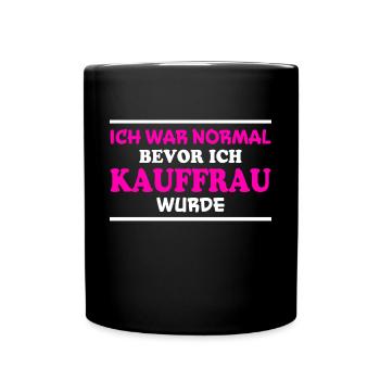 Kauffrau Spruch Verkäuferin Witz Kauffrau Geschenk - Tasse einfarbig - Schwarz - Vorne