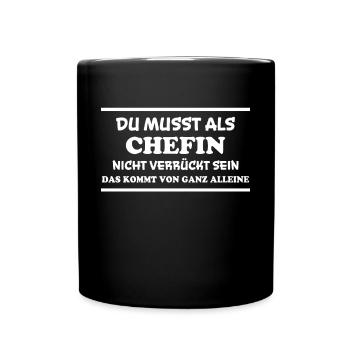 Chefin Spruch Familie Beruf Lustig Chefin Geschenk - Tasse einfarbig - Schwarz - Vorne