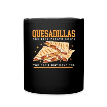 Quesadillas Tortillas Quesadilla Gift - Full Colour Mug - black - Front