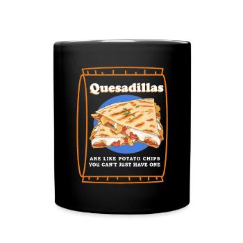 Quesadillas are like quesadilla tortilla gift - Full Colour Mug - black - Front