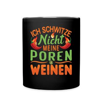 I Don't Sweat My Pores Cry - Chili Cook - Full Colour Mug - black - Front