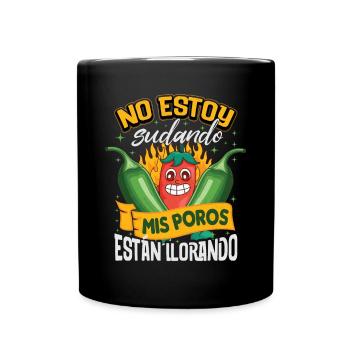 I Don't Sweat My Pores Cry - Chili Cook - Full Colour Mug - black - Front