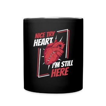 Schönes Herz versuchen, ich bin immer noch hier, Katheter offenes Herz - Tasse einfarbig - Schwarz - Vorne