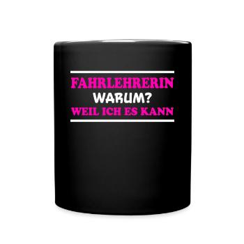 Fahrlehrerin Fahrschule Witz Fahrlehrerin Geschenk - Tasse einfarbig - Schwarz - Vorne
