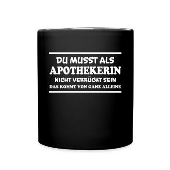 Apothekerin Spruch Apotheke Apothekerin Geschenk - Tasse einfarbig - Schwarz - Vorne