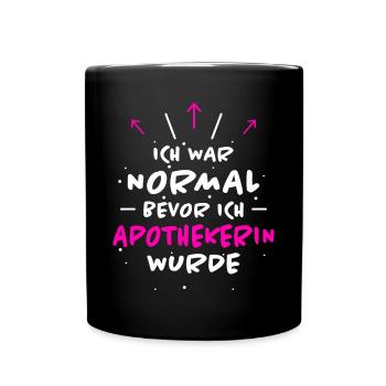 Apothekerin Spruch Apotheke Apothekerin Geschenk - Tasse einfarbig - Schwarz - Vorne