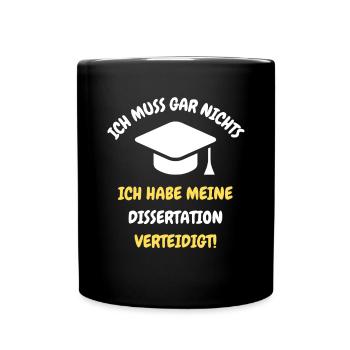 Dissertation, Doktorarbeit, Doktortitel, Promotion - Tasse einfarbig - Schwarz - Vorne