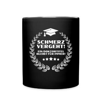 Doktortitel Doktor Promotion Promovieren Geschenk - Tasse einfarbig - Schwarz - Vorne