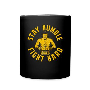 Restez humble, battez-vous avec acharnement - Mug uni - noir - Devant
