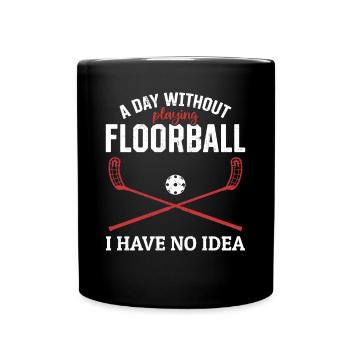 Floorball - Une journée sans jouer au Floorball que j’ai - Mug uni - noir - Devant