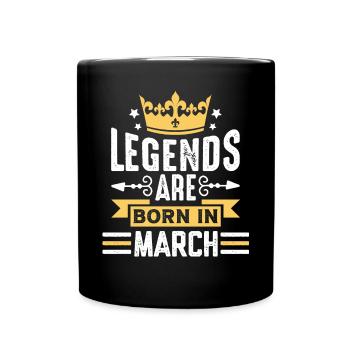 The legends are born in March birthday in March - Tasse einfarbig - Schwarz - Vorne