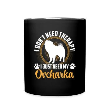 Ovcharka Only need Caucasian Ovcharka - Full Colour Mug - black - Front