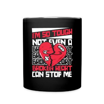 Not Even A Broken Heart Can Stop Me Open Heart - Full Colour Mug - black - Front