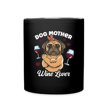 Dog mother and wine lover - Full Colour Mug - black - Front