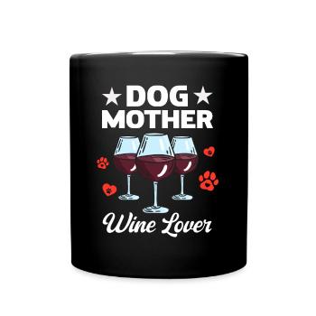 Dog mother and wine lover - Full Colour Mug - black - Front