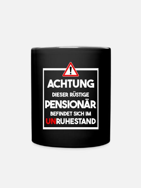 Penisonär im Unruhestand Geschenk Pensionierung - Tasse einfarbig - Schwarz