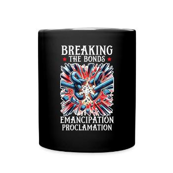 Emancipation Proclamation Black Pride Juneteenth - Full Colour Mug - black - Front