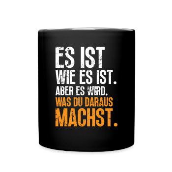 It's what it is, but your choices count - Full Colour Mug - black - Front