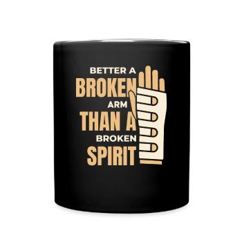 Besser gebrochener Arm als gebrochener Geisterchirurgenknochen - Tasse einfarbig - Schwarz - Vorne