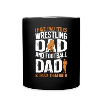 J’ai deux titres : Wrestling Dad et Football Dad - Mug uni - noir - Devant