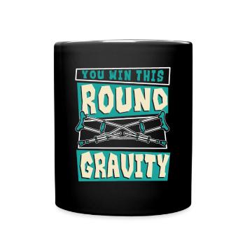 Du gewinnst diese Runde Gravity Broken Bone Surgeon - Tasse einfarbig - Schwarz - Vorne