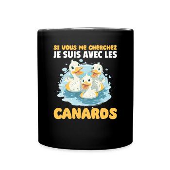 If you're looking for me, I'll be with the ducks - Full Colour Mug - black - Front