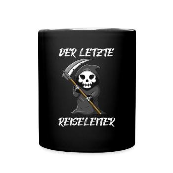 Der letzte Reiseleiter Sensenmann - Tasse einfarbig - Schwarz - Vorne