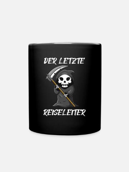 Der letzte Reiseleiter Sensenmann - Tasse einfarbig - Schwarz