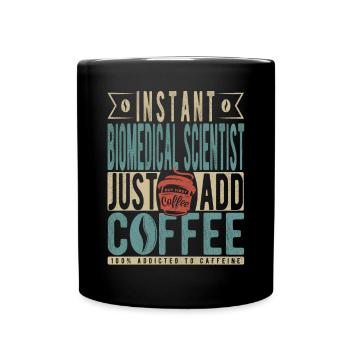 Un scientifique biomédical instantané vient d’ajouter du café - Mug uni - noir - Devant